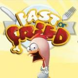 Fast or Fried
